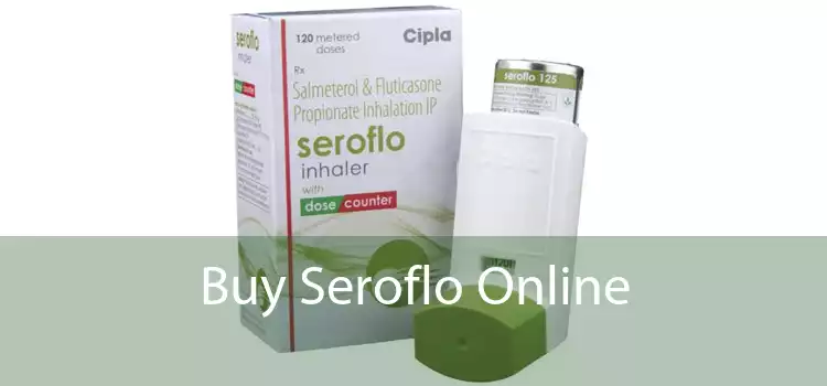 Buy Seroflo Online 
