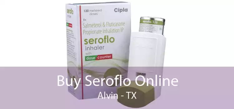 Buy Seroflo Online Alvin - TX
