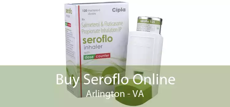 Buy Seroflo Online Arlington - VA