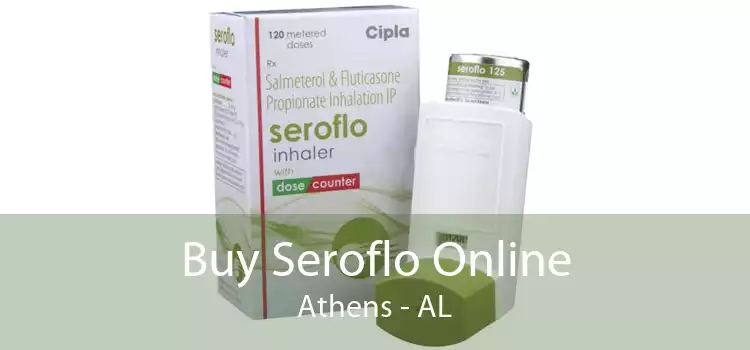 Buy Seroflo Online Athens - AL