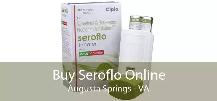 Buy Seroflo Online Augusta Springs - VA