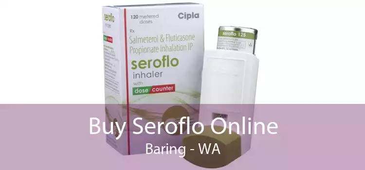 Buy Seroflo Online Baring - WA