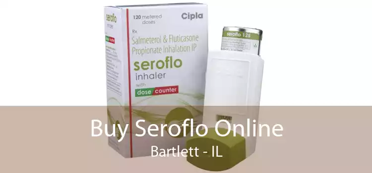 Buy Seroflo Online Bartlett - IL