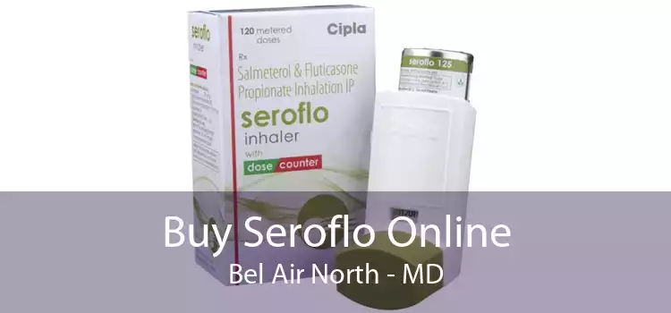 Buy Seroflo Online Bel Air North - MD