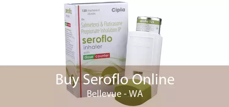 Buy Seroflo Online Bellevue - WA