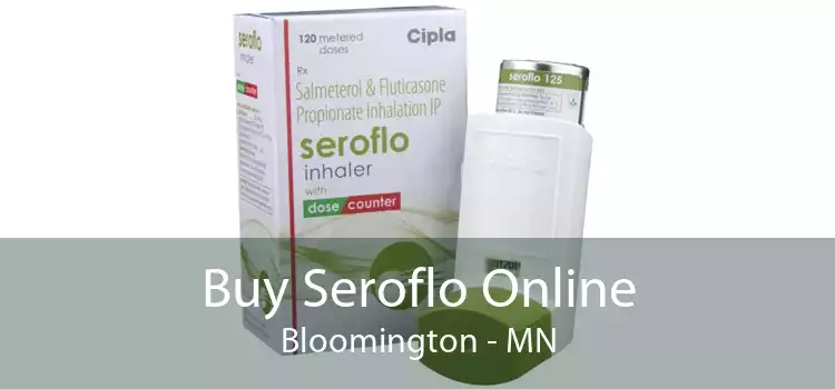 Buy Seroflo Online Bloomington - MN