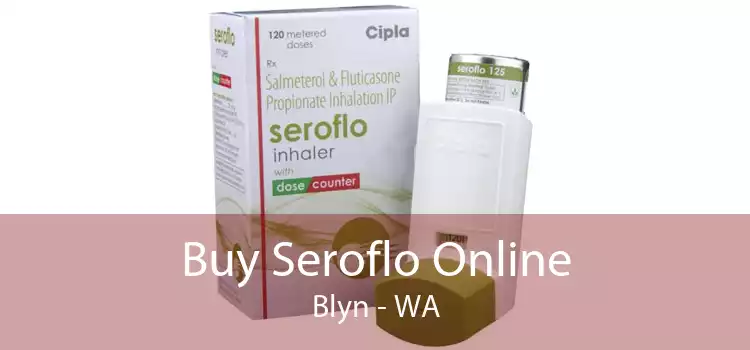 Buy Seroflo Online Blyn - WA