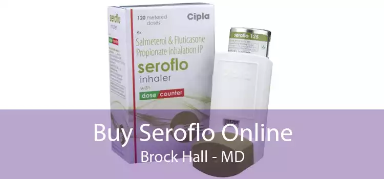 Buy Seroflo Online Brock Hall - MD
