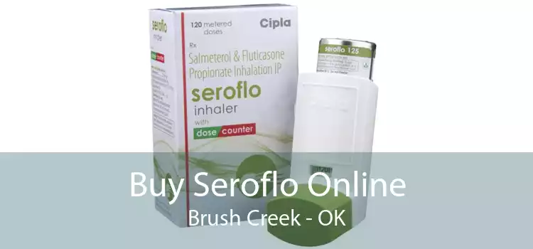 Buy Seroflo Online Brush Creek - OK