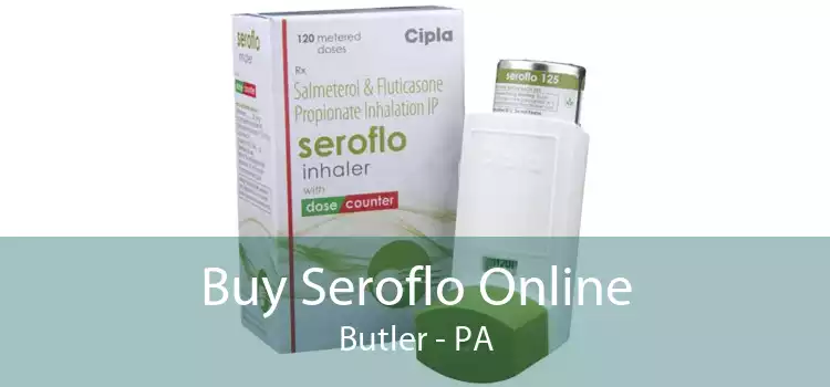 Buy Seroflo Online Butler - PA