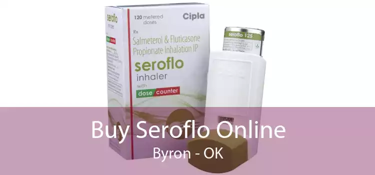 Buy Seroflo Online Byron - OK