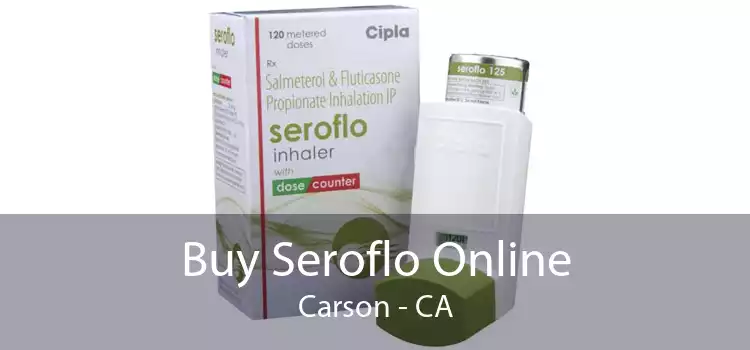 Buy Seroflo Online Carson - CA