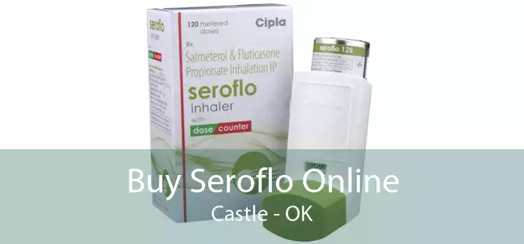 Buy Seroflo Online Castle - OK
