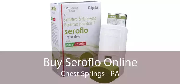 Buy Seroflo Online Chest Springs - PA