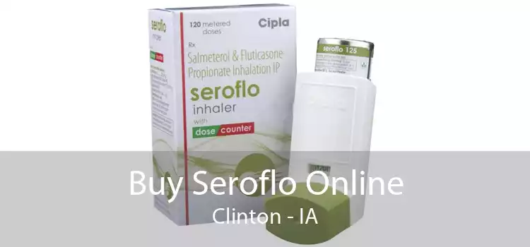 Buy Seroflo Online Clinton - IA