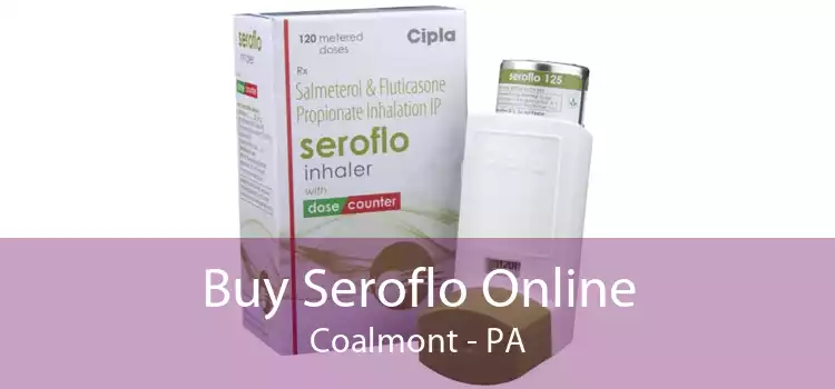 Buy Seroflo Online Coalmont - PA