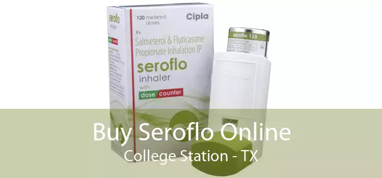 Buy Seroflo Online College Station - TX