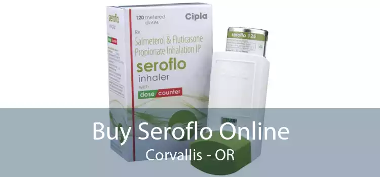 Buy Seroflo Online Corvallis - OR