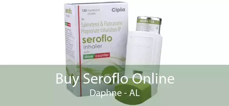 Buy Seroflo Online Daphne - AL