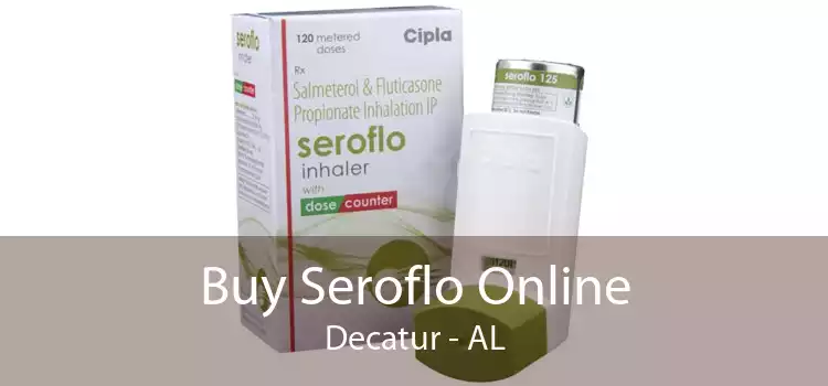 Buy Seroflo Online Decatur - AL