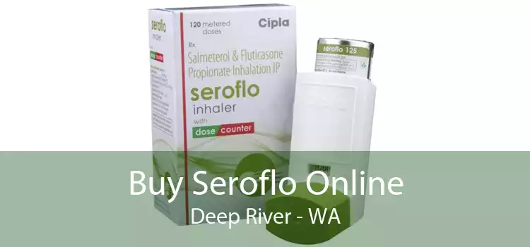 Buy Seroflo Online Deep River - WA
