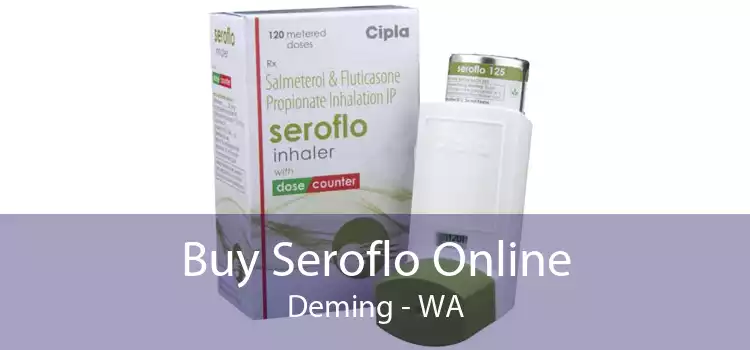 Buy Seroflo Online Deming - WA