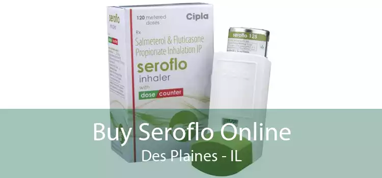 Buy Seroflo Online Des Plaines - IL