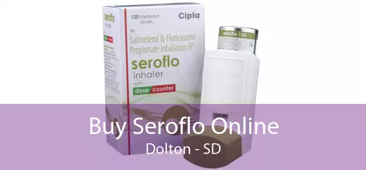 Buy Seroflo Online Dolton - SD