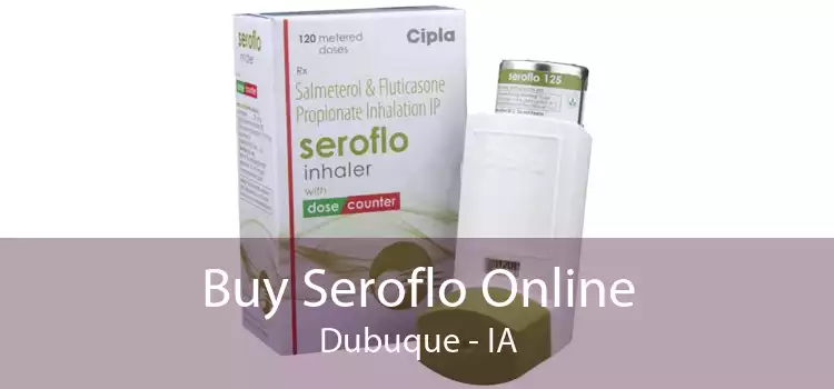 Buy Seroflo Online Dubuque - IA